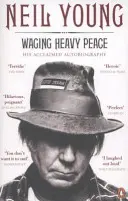 Waging Heavy Peace - Sen hippies - Waging Heavy Peace - A Hippie Dream