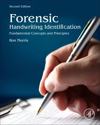 Forenzná identifikácia rukopisu: Základné pojmy a princípy - Forensic Handwriting Identification: Fundamental Concepts and Principles