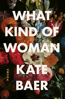 Aký druh ženy: Básne - What Kind of Woman: Poems