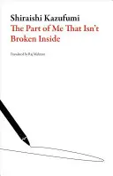 Tá časť mňa, ktorá nie je rozbitá vo vnútri - The Part of Me That Isn't Broken Inside