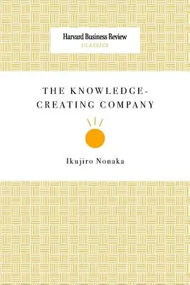 Firma vytvárajúca znalosti - The Knowledge-Creating Company