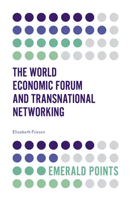 Svetové ekonomické fórum a nadnárodné siete - The World Economic Forum and Transnational Networking