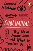 Subliminál - Nové podvedomie a čo nás učí - Subliminal - The New Unconscious and What it Teaches Us