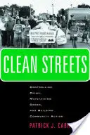 Čisté ulice: Kontrola kriminality, udržiavanie poriadku a budovanie komunitného aktivizmu - Clean Streets: Controlling Crime, Maintaining Order, and Building Community Activism