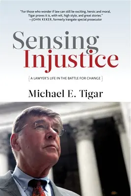 Vnímanie nespravodlivosti: Život právnika v boji za zmenu - Sensing Injustice: A Lawyer's Life in the Battle for Change