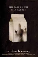 Tvár na škatuli od mlieka - The Face on the Milk Carton