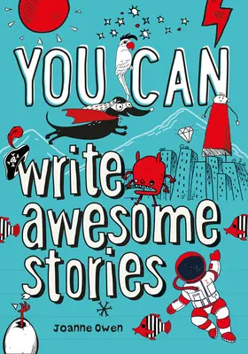 VY MÔŽETE písať úžasné príbehy - Buďte úžasní s touto inšpiratívnou príručkou - YOU CAN write awesome stories - Be Amazing with This Inspiring Guide