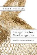 Evanjelizácia pre neevanjelistov: Autentické zdieľanie evanjelia - Evangelism for Non-Evangelists: Sharing the Gospel Authentically