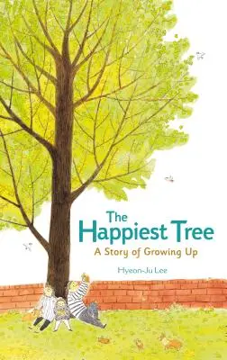 Najšťastnejší strom: Príbeh o dospievaní - The Happiest Tree: A Story of Growing Up