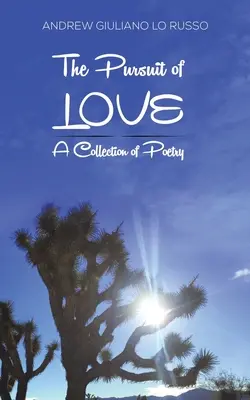 Honba za láskou - zbierka poézie - Pursuit of Love - A Collection of Poetry