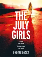 July Girls - absolútne strhujúci a emotívny psychologický triler - July Girls - An absolutely gripping and emotional psychological thriller