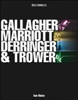 Gallagher, Marriott, Derringer a Trower: ich životy a hudba - Gallagher, Marriott, Derringer & Trower: Their Lives and Music