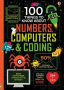 100 vecí, ktoré treba vedieť o číslach, počítačoch a kódovaní - 100 Things to Know About Numbers, Computers & Coding