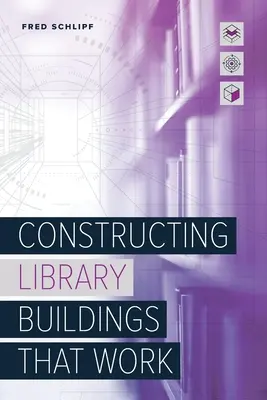 Konštrukcia budov knižníc, ktoré fungujú - Constructing Library Buildings That Work
