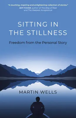 Sedieť v tichu: Sloboda od osobného príbehu - Sitting in the Stillness: Freedom from the Personal Story