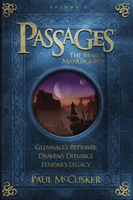 Úryvky: Marusove rukopisy, 2. zväzok: Glennallova zrada/Dravenov vzdor/Fendárov odkaz - Passages: The Marus Manuscripts, Volume 2: Glennall's Betrayal/Draven's Defiance/Fendar's Legacy
