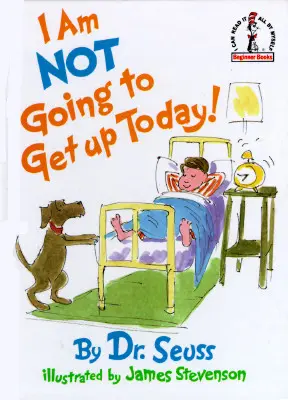 Dnes nevstanem! - I Am Not Going to Get Up Today!