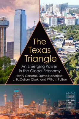 Texaský trojuholník, 27: vznikajúca mocnosť v globálnom hospodárstve - The Texas Triangle, 27: An Emerging Power in the Global Economy