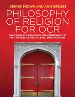 Filozofia náboženstva pre OCR: Kompletný zdroj pre zložku 01 novej špecifikácie as a level - Philosophy of Religion for OCR: The Complete Resource for Component 01 of the New as and a Level Specification