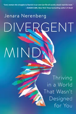 Divergentná myseľ: Rozdielna myseľ: Ako sa vám darí vo svete, ktorý pre vás nebol stvorený - Divergent Mind: Thriving in a World That Wasn't Designed for You