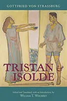 Tristan a Izolda - s pokračovaním Ulricha von Turheimasa - Tristan and Isolde - with Ulrich von Turheimas Continuation