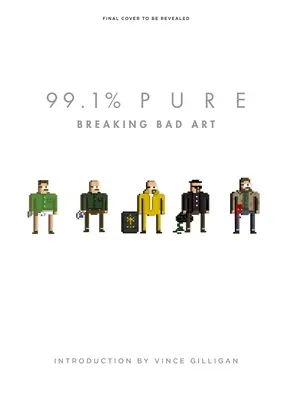 99,1 % čistoty: Umelecké dielo Breaking Bad - 99.1% Pure: Breaking Bad Art