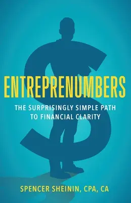Podnikateľské čísla: Prekvapivo jednoduchá cesta k finančnej prehľadnosti - Entreprenumbers: The Surprisingly Simple Path to Financial Clarity