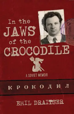 V čeľustiach krokodíla: Sovietske memoáre - In the Jaws of the Crocodile: A Soviet Memoir