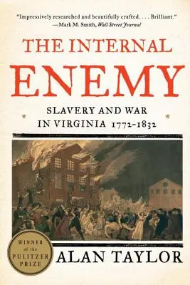 Vnútorný nepriateľ: otroctvo a vojna vo Virgínii, 1772-1832 - The Internal Enemy: Slavery and War in Virginia, 1772-1832