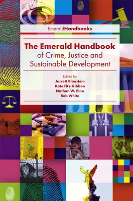 The Emerald Handbook of Crime, Justice and Sustainable Development (Smaragdová príručka o kriminalite, spravodlivosti a udržateľnom rozvoji) - The Emerald Handbook of Crime, Justice and Sustainable Development