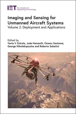 Zobrazovanie a snímanie pre bezpilotné letecké systémy: Nasadenie a aplikácie - Imaging and Sensing for Unmanned Aircraft Systems: Deployment and Applications