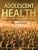 Zdravie dospievajúcich: Pochopenie a prevencia rizikového správania - Adolescent Health: Understanding and Preventing Risk Behaviors