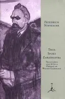Tak prehovoril Zarathustra: (A A Book for All and None): A A Book for All and None (Kniha pre všetkých a nikoho) - Thus Spoke Zarathustra: A Book for All and None