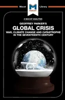 Analýza knihy Geoffreyho Parkera Globálna kríza: Vojna, klimatické zmeny a katastrofy v sedemnástom storočí - An Analysis of Geoffrey Parker's Global Crisis: War, Climate Change and Catastrophe in the Seventeenth Century
