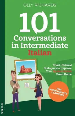 101 konverzácií v taliančine pre stredne pokročilých - 101 Conversations in Intermediate Italian