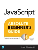 Sprievodca JavaScriptom pre úplných začiatočníkov - JavaScript Absolute Beginner's Guide