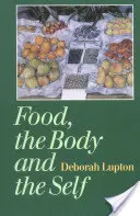 Jedlo, telo a ja - Food, the Body and the Self