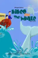 Kikeo a veľryba . Kikeo a veľryba . Dvojjazyčná kniha pre deti ( anglicko-španielske dvojjazyčné vydanie ) - Kikeo and The Whale . Kikeo and The Whale . A Dual Language Book for Children ( English - Spanish Bilingual Edition )