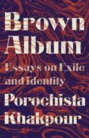 Hnedý album: Eseje o exile a identite - Brown Album: Essays on Exile and Identity