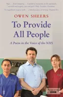 Poskytnúť všetkým ľuďom - Báseň v hlase NHS - To Provide All People - A Poem in the Voice of the NHS