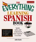 The Everything Learning Spanish Book with CD: The Everything Learning Spanish Book with CD: Všetko pre všetkých: Hovoriť, písať a rozumieť základom španielčiny za krátky čas [s CD] - The Everything Learning Spanish Book with CD: Speak, Write, and Understand Basic Spanish in No Time [With CD]