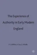 Skúsenosti s autoritou v ranom novoveku v Anglicku - The Experience of Authority in Early Modern England