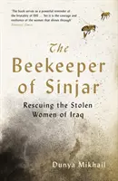 Včelár zo Sindžáru: Záchrana ukradnutých irackých žien - Beekeeper of Sinjar - Rescuing the Stolen Women of Iraq