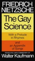 Homosexuálna veda: S predslovom v rýmoch a dodatkom piesní - The Gay Science: With a Prelude in Rhymes and an Appendix of Songs