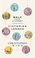 Prechádzka dejinami: Objavte viktoriánsky Londýn - Walk Through History: Discover Victorian London