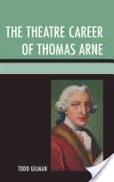 Divadelná kariéra Thomasa Arneho - The Theatre Career of Thomas Arne