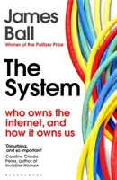 Systém - Kto vlastní internet a ako nás vlastní - System - Who Owns the Internet, and How It Owns Us