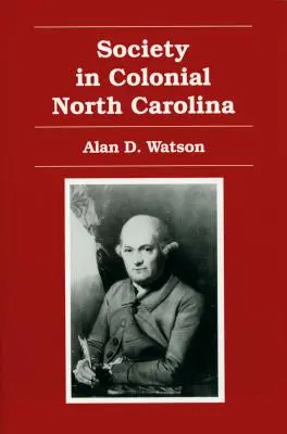 Spoločnosť v koloniálnej Severnej Karolíne - Society in Colonial North Carolina
