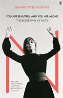 Si krásna a si sama - životopis Nico - You Are Beautiful and You Are Alone - The Biography of Nico