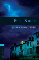 Oxford Bookworms Library: Level 5:: Strašidelné príbehy - Oxford Bookworms Library: Level 5:: Ghost Stories